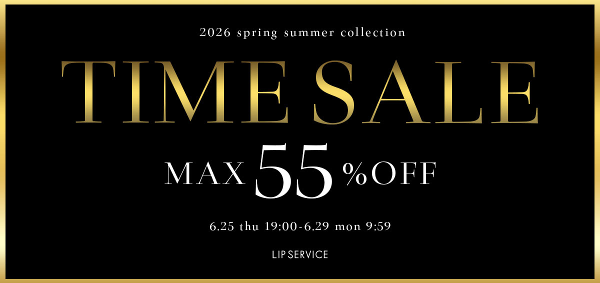週末限定MAX55%OFFのタイムセール／夏物多数ご用意しております！